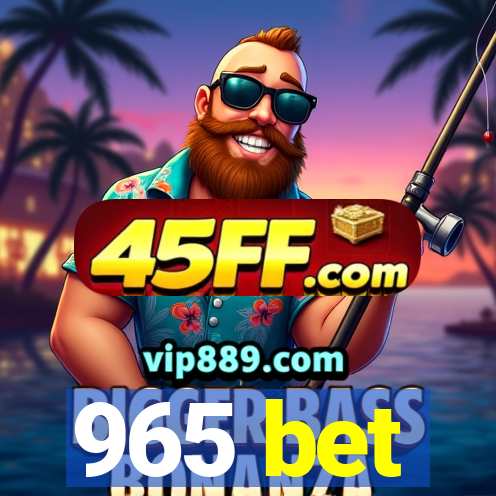 965 bet